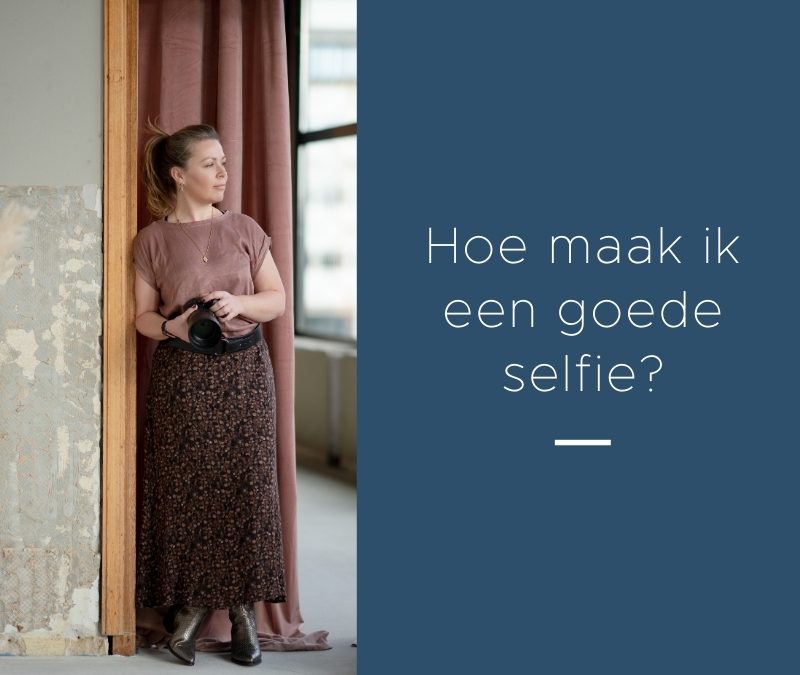 Hoe maak ik een goede selfie? zakelijke fotografie