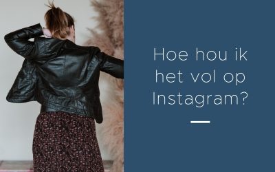 Hoe hou ik het vol met Instagram?